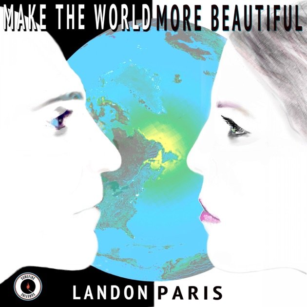 Landon Paris - Make The World More Beautiful