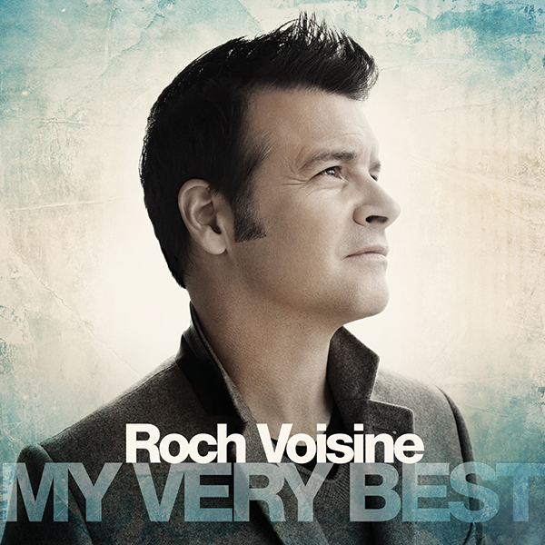 Roch Voisine - My Very Best
